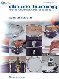 Drum Tuning: The Ultimate Guide [With CD]
