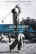 Jack Harris: Australian Golfer Extraordinaire Revised Edition