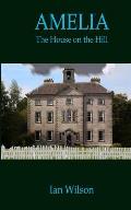 Amelia: The House On The Hill