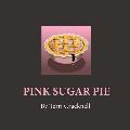 Pink Sugar Pie: Disaster in the Sugar Bowl