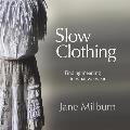 Slow Clothing: Finding meaning in what we wear