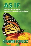 As If: If we live by the Spirit, we should also walk by the Spirit