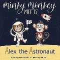 Minky Monkey Meets Alex the Astronaut