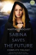 Sabina Saves the Future: Complete Trilogy