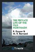 The Private Life of the Old Northmen