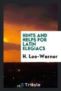 Hints and Helps for Latin Elegiacs