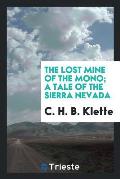 The Lost Mine of the Mono; A Tale of the Sierra Nevada