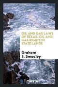 Oil and Gas Laws of Texas. Oil and Gas Rights in State Lands