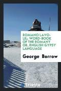 Romano Lavo-Lil; Word-Book of the Romany Or, English Gypsy Language