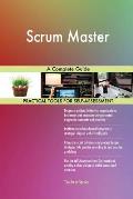Scrum Master A Complete Guide