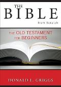 Bible from Scratch The Old Testament for Beginners
