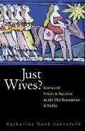 Just Wives Stories of Power & Survival in the Old Testament