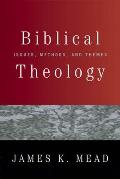 Biblical Theology: Issues, Methods, and Themes