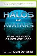 Halos and Avatars: Playing Video Games with God