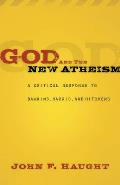 God & the New Atheism A Critical Response to Dawkins Harris & Hitchens
