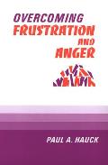 Overcoming Frustration & Anger