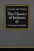 Classics of Judaism A Textbook & Reader