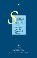 Seeds of the Spirit: Wisdom of the Twentieth Century