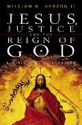 Jesus Justice & the Reign of God A Ministry of Liberation