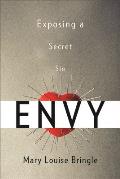 Envy: Exposing a Secret Sin
