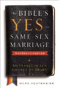 The Bibles Yes to Same Sex Marriage New Edition with Study Guide An Evangelicals Change of Heart
