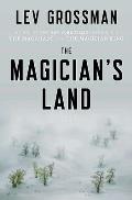 The Magician's Land: Magicians Trilogy 3