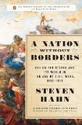 Nation Without Borders The United States & Its World in an Age of Civil Wars 1830 1910
