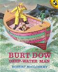Burt Dow Deep Water Man