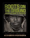 Boots on the Ground: America's War in Vietnam