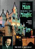 Man behind the Magic The Story of Walt Disney