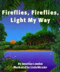 Fireflies Fireflies Light My Way