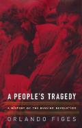 Peoples Tragedy A History Of The Russian Revolution