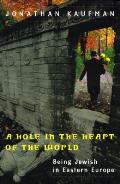 Hole In The Heart Of The World Being Jew