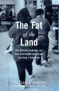 Fat Of The Land The Obesity Epidemic A