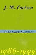 Stranger Shores Literary Essays 1986 99
