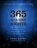 365 Starry Nights An Introduction to Astronomy for Every Night of the Year