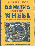 Dancing with the Wheel The Medicine Wheel Workbook