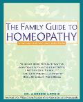 Family Guide to Homeopathy Symptoms & Natural Solutions
