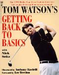 Tom Watsons Getting Back To Basics