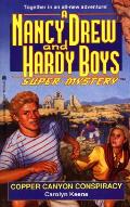 Nancy Drew & Hardy Boys 22 Copper Canyon Conspiracy