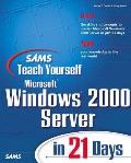 Sams Teach Yourself Windows 2000 Server 21 Days