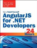 Angularjs for .Net Developers in 24 Hours, Sams Teach Yourself