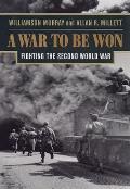 War to Be Won Fighting the Second World War