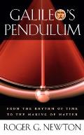 Galileo's Pendulum: From the Rhythm of Time to the Making of Matter