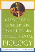 Keywords & Concepts in Evolutionary Developmental Biology