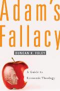 Adam's Fallacy: A Guide to Economic Theology