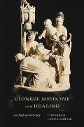 Chinese Medicine & Healing An Illustrated History