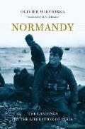 Normandy The Landings to the Liberation of Paris