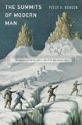 Summits of Modern Man: Mountaineering After the Enlightenment