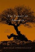 Family of Abraham: Jewish, Christian, and Muslim Interpretations
